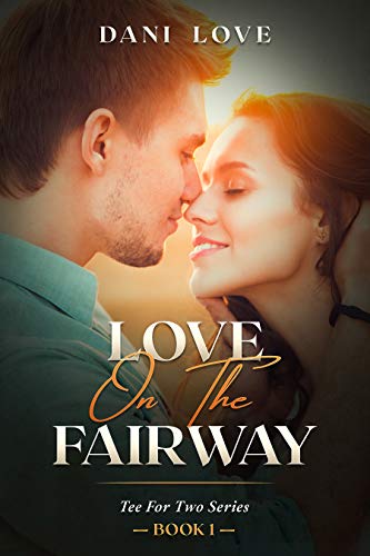 Love On The Fairway (Tee For Two Book 1) on Kindle