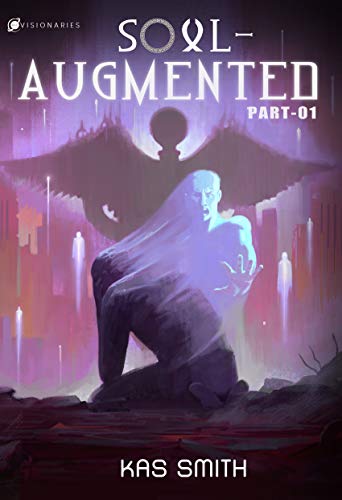 Soul-Augmented: Part 1 (Soul-Augmented Series) on Kindle