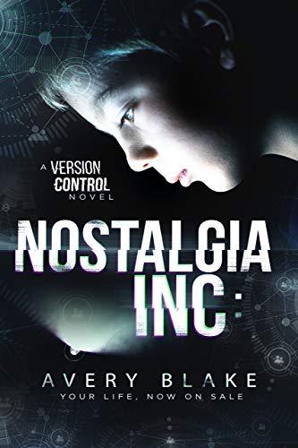 Nostalgia Inc (Version Control Book 1) on Kindle