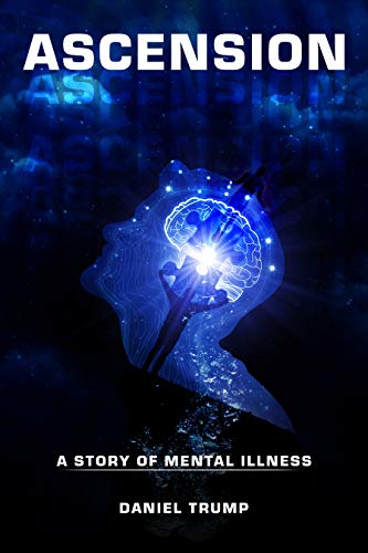 Ascension: A Story of Mental Illness on Kindle