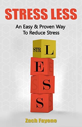 Stress Less: An Easy and Proven Way to Cope & Reduce Stress on Kindle