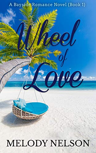 Wheel of Love (Bayside Romance Book 1) on Kindle