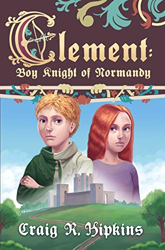 Clement: Boy Knight of Normandy on Kindle