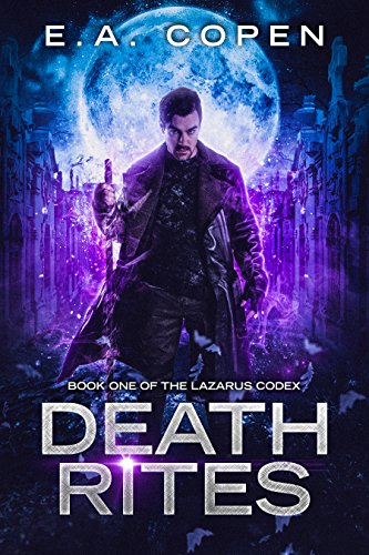 Death Rites: An Urban Fantasy Novel (The Lazarus Codex Book 1) on Kindle