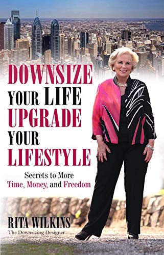 Downsize Your Life, Upgrade Your Lifestyle: Secrets to More Time, Money, and Freedom on Kindle