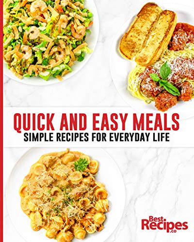Quick and Easy Meals: Simple Recipes for Everyday Life on Kindle