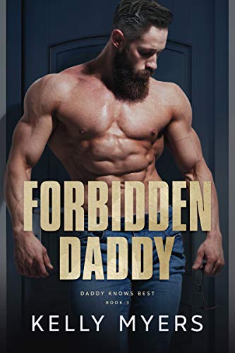 Forbidden Daddy (Daddy Knows Best Book 3) on Kindle