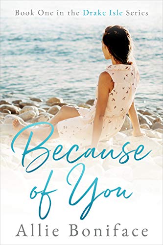 Because of You (Drake Isle Book 1) on Kindle
