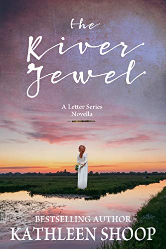 The River Jewel: A Letter Series Novella on Kindle