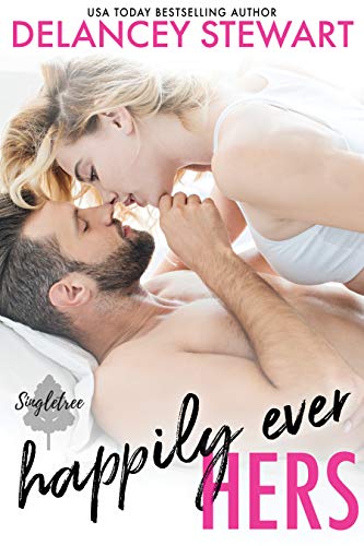 Happily Ever Hers (Singletree Book 2) on Kindle