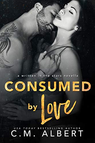 Consumed by Love (Written in the Stars Book 10) on Kindle