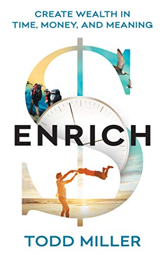 Enrich: Create Wealth in Time, Money, and Meaning on Kindle
