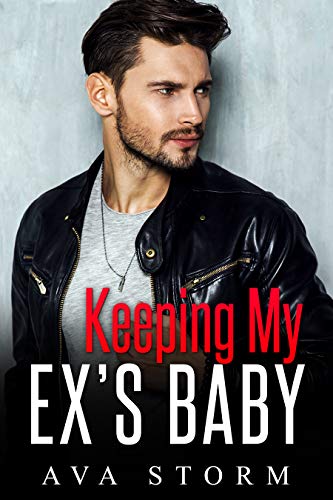 Keeping My Ex's Baby (Alpha Bosses Book 3) on Kindle