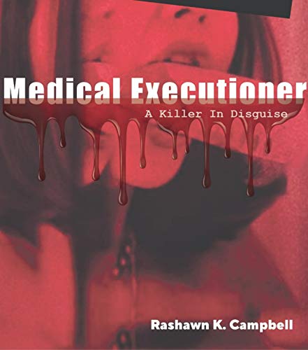 Medical Executioner: A Killer In Disguise on Kindle