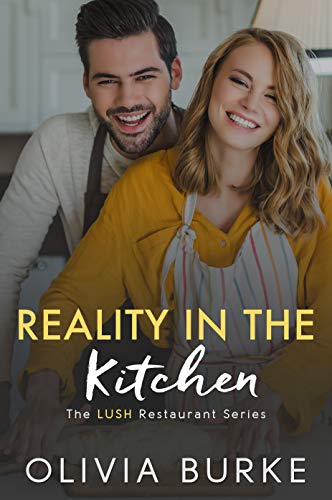 Reality in the Kitchen (The LUSH Restaurant Series Book 4) on Kindle