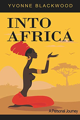 Into Africa: A Personal Journey on Kindle