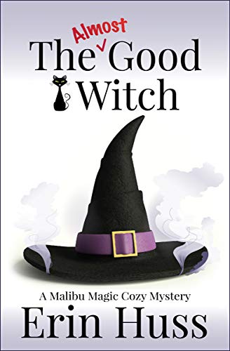 The (Almost) Good Witch (A Malibu Magic Mystery Book 1) on Kindle