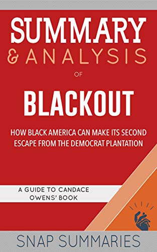 Summary & Analysis of Blackout: How Black America Can Make Its Second Escape from the Democrat Plantation on Kindle