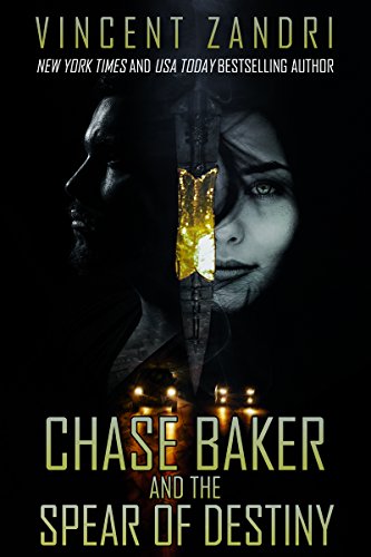 Chase Baker and the Spear of Destiny (A Chase Baker Thriller Book 11) on Kindle