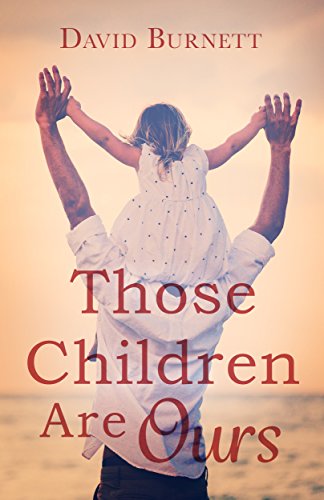 Those Children Are Ours (Jennie Bateman's Story Book 1) on Kindle