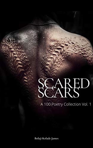 Scared Scars (A 100 Poetry Collection Volume 1) on Kindle