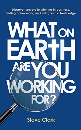 What on Earth Are You Working For? on Kindle