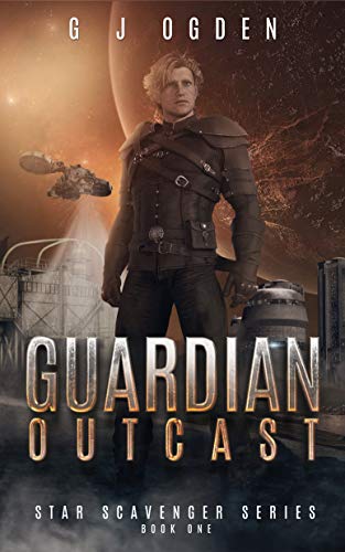Guardian Outcast (Star Scavenger Series Book 1) on Kindle