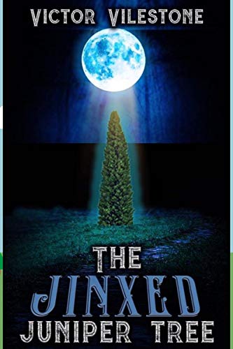 The Jinxed Juniper Tree on Kindle