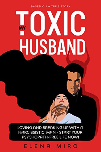 My Toxic Husband: Loving and Breaking Up with a Narcissistic Man (Narcissist Survivor Book 1) on Kindle