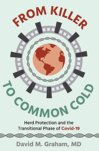 From Killer To Common Cold: Herd Protection and the Transitional Phase of Covid-19 on Kindle