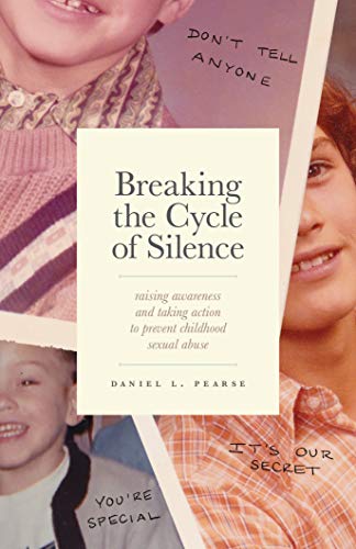 Breaking the Cycle of Silence: Raising Awareness and Taking Action to Prevent Childhood Sexual Abuse on Kindle
