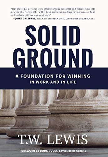 Solid Ground: A Foundation for Winning in Work and in Life on Kindle