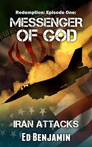 Redemption: Episode One: Messenger of God: Iran Attacks on Kindle