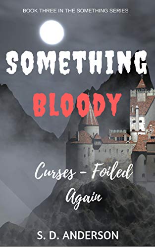 Something Bloody: Curses - Foiled Again (Something Series Book 3) on Kindle
