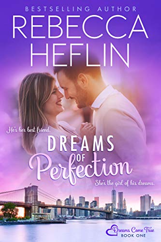 Dreams of Perfection (Dreams Come True Book 1) on Kindle