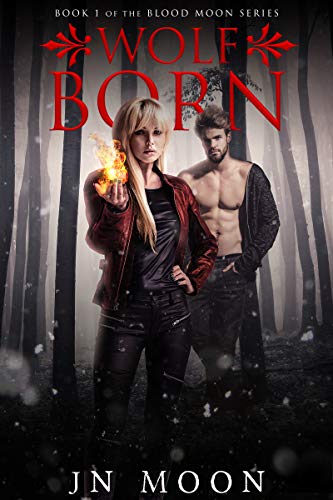 Wolf Born (The Blood Moon Series Book 1) on Kindle