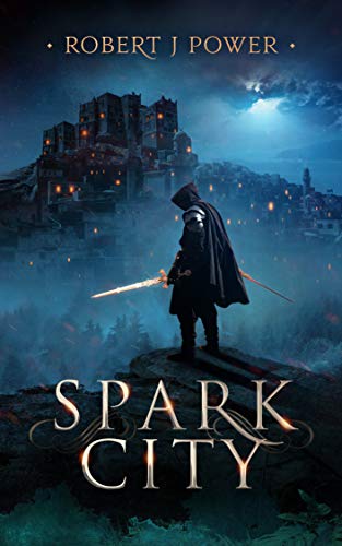 Spark City (The Spark City Cycle Book 1) on Kindle