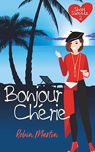 Bonjour cherie (Short Sweetz Book 2) on Kindle