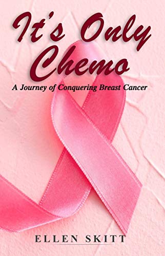 It's Only Chemo: A Journey of Conquering Breast Cancer on Kindle