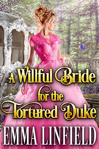 A Willful Bride for the Tortured Duke on Kindle