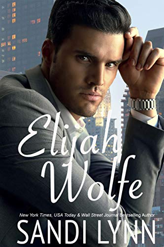 Elijah Wolfe (Wolfe Brothers Series Book 1) on Kindle