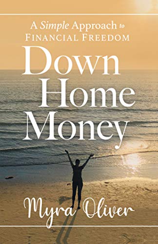 Down Home Money: A Simple Approach to Financial Freedom on Kindle