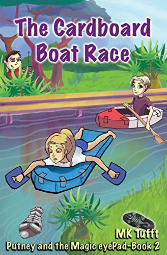 The Cardboard Boat Race (Putney and the Magic eyePad–Book 2) on Kindle
