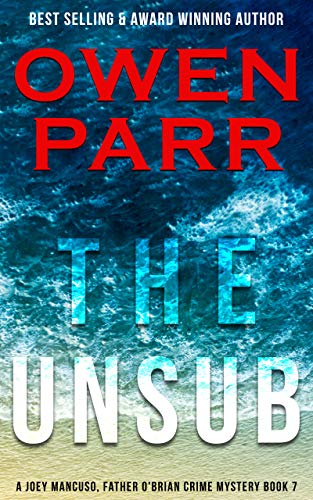 The Unsub (Joey Mancuso, Father O'Brian Crime Mystery Book 7) on Kindle