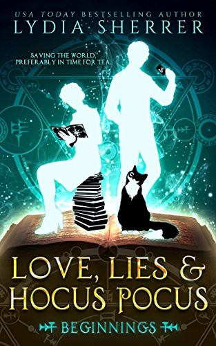 Love, Lies, and Hocus Pocus: Beginnings (A Lily Singer Cozy Fantasy Adventure Book 1) on Kindle
