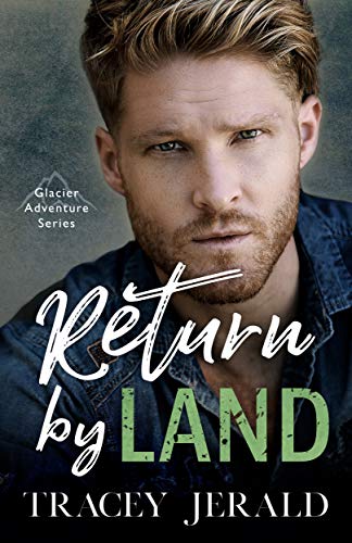 Return by Land (Glacier Adventure Series Book 2) on Kindle