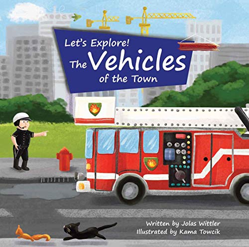 Let's Explore! The Vehicles of the Town on Kindle