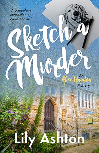 Sketch a Murder (Alice Haydon Mysteries Book 3) on Kindle