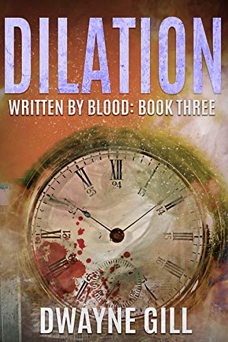 Dilation (Written By Blood Book 3) on Kindle