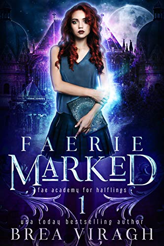 Faerie Marked (Fae Academy for Halflings Book 1) on Kindle